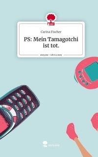 Produktbild: PS: Mein Tamagotchi ist tot.. Life is a Story - story.one