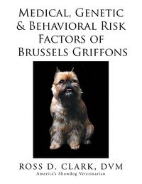 Produktbild: Medical, Genetic & Behavioral Risk Factors of Brussels Griffons