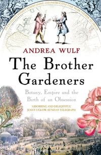 Bild vom Artikel The Brother Gardeners vom Autor Andrea Wulf