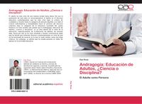Produktbild: Andragog&iacute;a: Educaci&oacute;n de Adultos, &iquest;Ciencia o Disciplina?