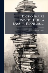 Produktbild: Dictionnaire Universel De La Langue Fran&ccedil;aise...