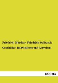 Produktbild: Geschichte Babyloniens und Assyriens