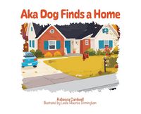Produktbild: Aka Dog Finds a Home