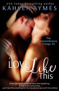 Produktbild: A Love Like This (The Remembrance Trilogy, #3)