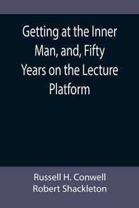 Produktbild: Getting at the Inner Man, and, Fifty Years on the Lecture Platform