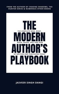 Produktbild: The Modern Author's Playbook: The Complete Who, What, When, Where, Why and How of Writing and Publishing Today