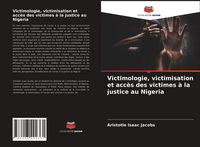 Produktbild: Victimologie, victimisation et acc&egrave;s des victimes &agrave; la justice au Nigeria