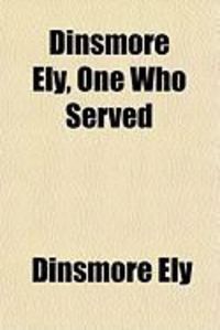 Produktbild: Dinsmore Ely, One Who Served