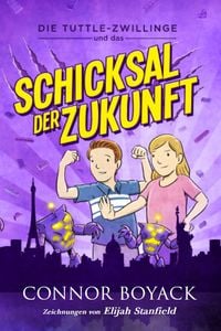 Produktbild: Die Tuttle-Zwillinge und das Schicksal der Zukunft