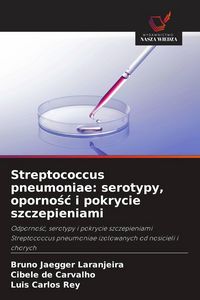 Produktbild: Streptococcus pneumoniae: serotypy, oporno&iquest;&iquest; i pokrycie szczepieniami