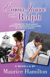 Produktbild: Emma Jeanne and Ralph: A Dramatic Tale About African American Folklore in the Old South