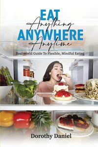 Produktbild: Eat Anything Anywhere Anytime