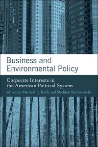 Produktbild: Business and Environmental Policy: Corporate Interests in the American Political System