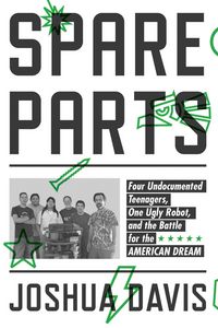 Produktbild: Davis, J: Spare Parts Four Undocumented Teenagers