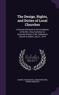 Produktbild: The Design, Rights, and Duties of Local Churches