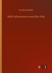 Produktbild: Wild Adventures round the Pole