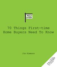 Produktbild: 70 Things First-Time Home Buyers Need to Know