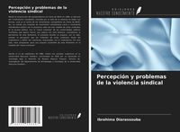 Produktbild: Percepci&oacute;n y problemas de la violencia sindical
