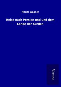 Produktbild: Reise nach Persien und und dem Lande der Kurden