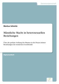 Produktbild: M&auml;nnliche Macht in heterosexuellen Beziehungen