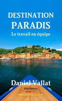 Produktbild: Destination paradis le travail en