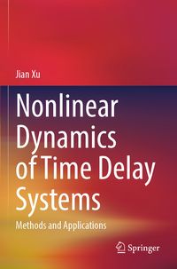 Produktbild: Nonlinear Dynamics of Time Delay Systems