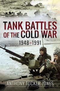 Produktbild: Tank Battles of the Cold War, 1948-1991