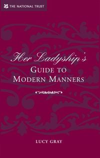 Bild vom Artikel Gray, L: Her Ladyship's Guide to Modern Manners vom Autor Robert Allen