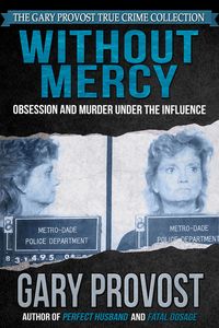 Produktbild: Without Mercy: Obsession and Murder Under the Influence