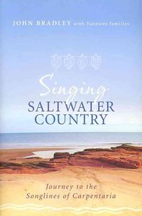 Bild vom Artikel Singing Saltwater Country: Journey to the Songlines of Carpentaria vom Autor John Bradley