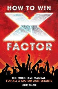 Produktbild: Bolger, K: How to Win "X Factor"