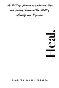 Produktbild: Heal.A 61-Day Journey of Embracing Hope and Finding Peace in the Midst of Anxiety and Depression