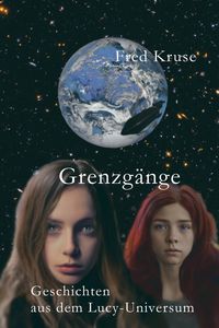 Produktbild: Grenzg&auml;nge - Geschichten aus dem Lucy-Universum