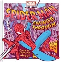 Produktbild: Spider-Man Swings Through (A Marvel Hello Heroes Book)