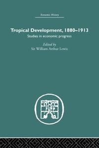 Produktbild: Tropical Development, 1880-1913: Studies in Economic Progress