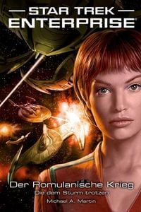 Produktbild: Star Trek - Enterprise 6: Der Romulanische Krieg - Die dem Sturm trotzen