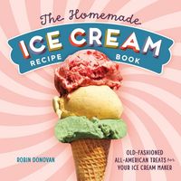 Produktbild: The Homemade Ice Cream Recipe Book