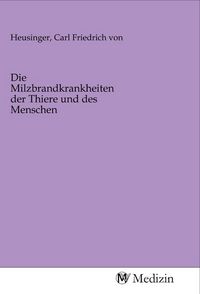 Produktbild: Die Milzbrandkrankheiten der Thiere und des Menschen