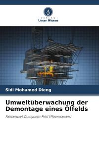Produktbild: Umwelt&uuml;berwachung der Demontage eines &Ouml;lfelds