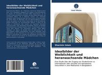 Produktbild: Idealbilder der Weiblichkeit und heranwachsende M&auml;dchen