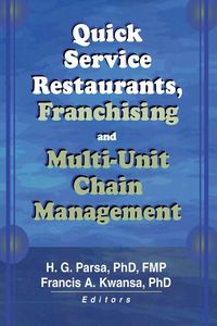 Produktbild: Quick Service Restaurants, Franchising, and Multi-Unit Chain Management