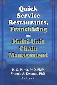 Produktbild: Quick Service Restaurants, Franchising, and Multi-Unit Chain Management