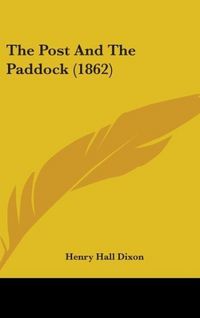 Produktbild: Dixon, H: Post And The Paddock (1862)
