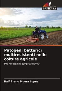 Produktbild: Patogeni batterici multiresistenti nelle colture agricole