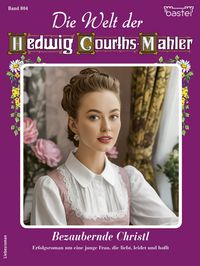 Produktbild: Die Welt der Hedwig Courths-Mahler 804