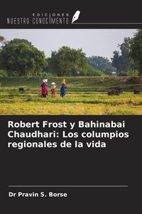 Produktbild: Robert Frost y Bahinabai Chaudhari: Los columpios regionales de la vida