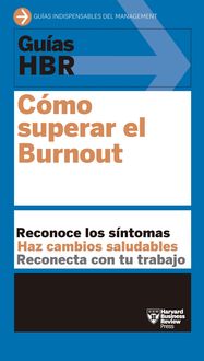 Bild vom Artikel Guía HBR: Cómo superar el Burnout vom Autor Harvard Business Review