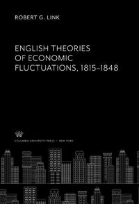 Produktbild: English Theories of Economic Fluctuations 1815-1848