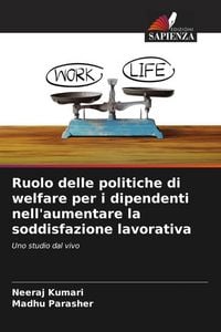 Produktbild: Ruolo delle politiche di welfare per i dipendenti nell'aumentare la soddisfazione lavorativa