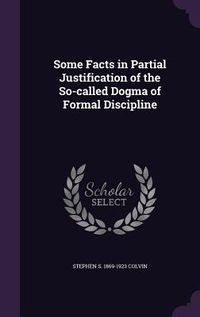 Produktbild: Some Facts in Partial Justification of the So-called Dogma of Formal Discipline
